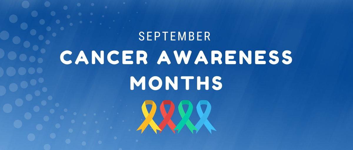 September is Pediatric, Blood, Ovarian and Prostate Cancer Awareness ...